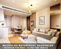 FOR RENT MAGNOLIAS WATERFRONT RESIDENCES 55000 THB