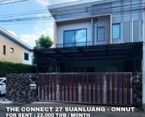 FOR RENT THE CONNECT 27 SUANLUANG-ONNUT 22,000 THB