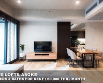 FOR RENT THE LOFTS ASOKE 2 BEDS 2 BATHS 60,000 THB
