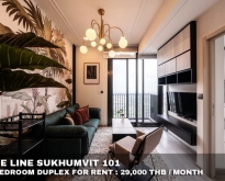 FOR RENT THE LINE 101 1 BED DUPLEX 29,000 THB