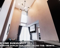 FOR RENT THE LINE 101 1 BEDROOM DUPLEX 20,000 THB