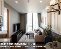 FOR RENT NOBLE BE33 CONDOMINIUM 1 BED 32,000 THB